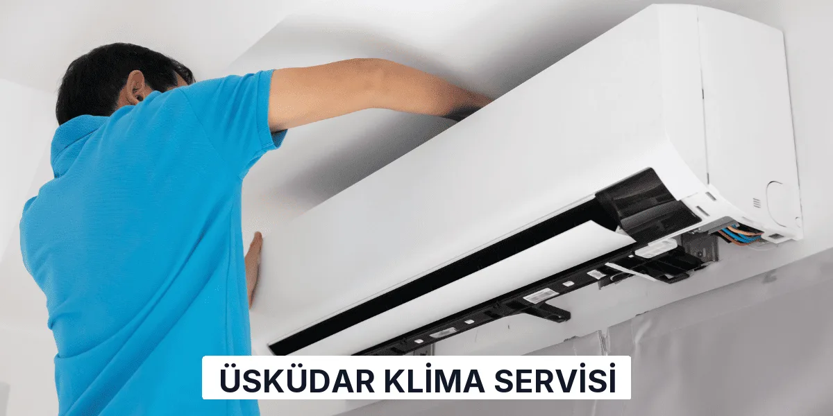 Üsküdar Klima Servisi